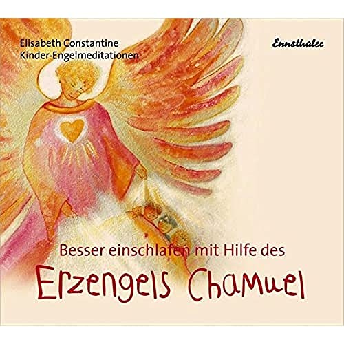 Stock image for Besser einschlafen mit Hilfe des Erzengels Chamuel. CD: Kinder-Engelmeditationen for sale by medimops
