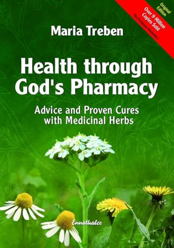 Beispielbild fr Health Through God's Pharmacy: Advice and Proven Cures with Medicinal Herbs zum Verkauf von SecondSale