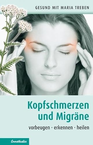 9783850688086: Kopfschmerzen und Migrne: Vorbeugen - erkennen - heilen