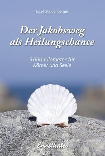 Stock image for Der Jakobsweg als Heilungschance: 3.000 Kilometer fr Krper und Seele for sale by medimops