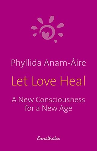 Beispielbild fr Let Love Heal: A New Consciuosness for a New Age Renaming the sacred in a new Hallelu-JA zum Verkauf von GF Books, Inc.