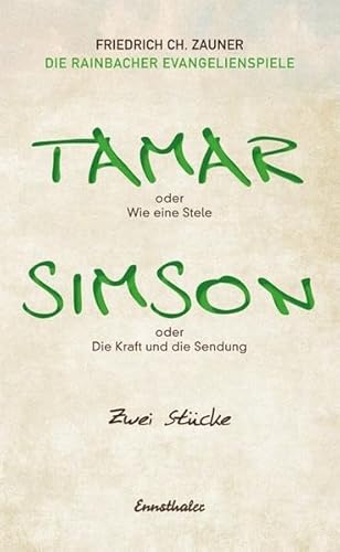 Stock image for Tamar oder Wie eine Stele / Simson oder Die Kraft und die Sendung: Zwei Stcke for sale by medimops