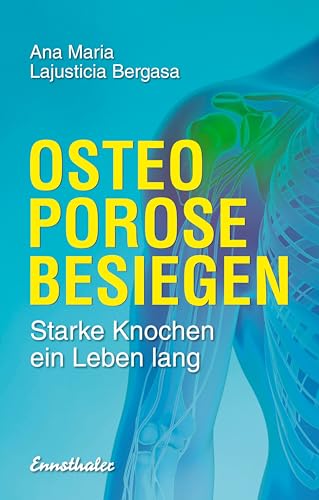 Beispielbild fr Osteoporose besiegen: Starke Knochen ein Leben lang [Paperback] Lajusticia Bergasa, Ana Maria zum Verkauf von tomsshop.eu