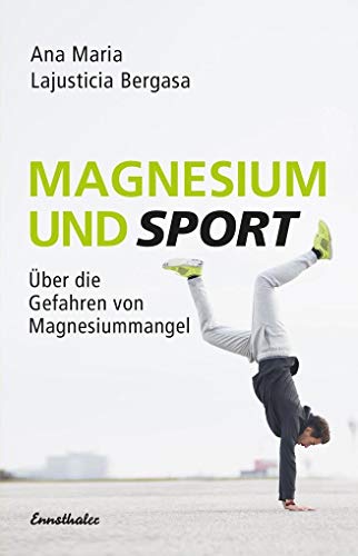 9783850689724: Magnesium und Sport: ber die Gefahren von Magnesiummangel