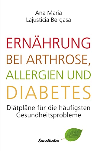9783850689823: Ernhrung bei Arthrose, Allergien und Diabetes: Ditplne fr die hufigsten Gesundheitsprobleme