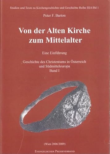 9783850731478: Von der Alten Kirche zum Mittelalter. Eine Einfhrung: Geschichte des Christentums in sterreich und Sdmitteleuropa (Band 1)