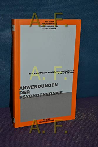 Stock image for Anwendungen der Psychotherapie. M. Hochgerner . / Bibliothek Psychotherapie ; Bd. 3 for sale by Buchhandlung Neues Leben