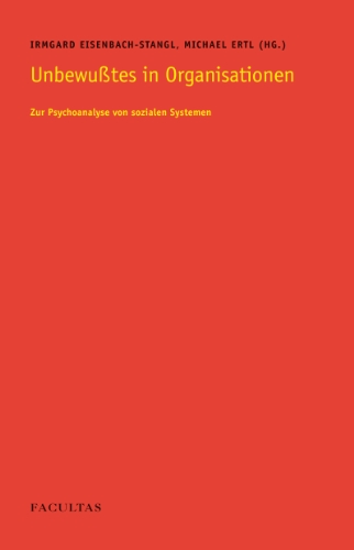 Beispielbild fr Unbewusstes in Organisationen: Zur Psychoanalyse von sozialen Systemen zum Verkauf von medimops
