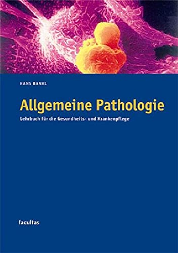 Beispielbild fr Allgemeine Pathologie: Lehrbuch fr die Gesundheits- und Krankenpflege zum Verkauf von medimops