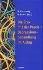 Beispielbild fr die crux mit der praxis-depressionsbehandlung im alltag. zum Verkauf von alt-saarbrcker antiquariat g.w.melling