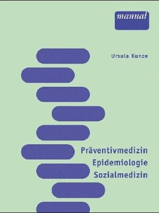 Stock image for Prventivmedizin, Epidemiologie und Sozialmedizin: Fr Human- und Zahnmediziner for sale by Buchmarie
