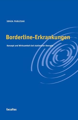 Stock image for Borderline-Erkrankungen - Konzepte und Wirksamkeit bei stationrer Therapie for sale by 3 Mile Island