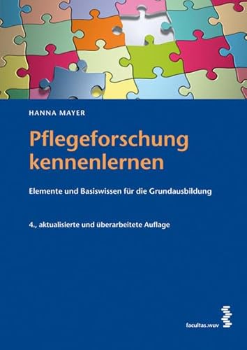 9783850767811: Pflegeforschung kennenlernen: Elemente und Basiswissen fr die Grundausbildung