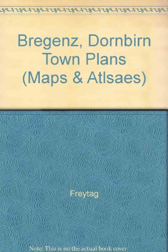Bregenz and Dornbirn, Austria (German Edition) (9783850841047) by Freytag & Berndt