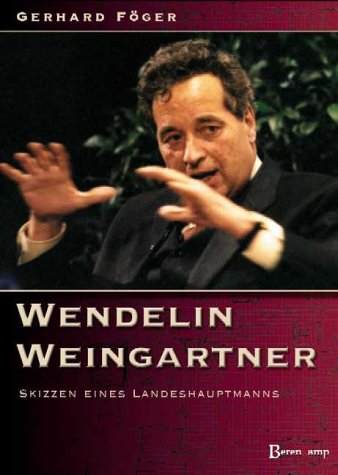 9783850931229: Wendelin Weingartner: Skizzen eines Landeshauptmanns - Fger, Gerhard