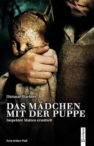 Beispielbild fr Das Mdchen mit der Puppe: Inspektor Matteo ermittelt. Sein dritter Fall zum Verkauf von medimops