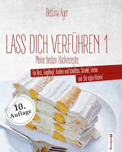 Beispielbild fr Lass dich verfhren 1 (9. Auflage): Meine besten Backrezepte fr Brot, Gugelhupf, Kuchen und Schnitten, Strudel, Torten und "Die sen Kleinen" zum Verkauf von medimops