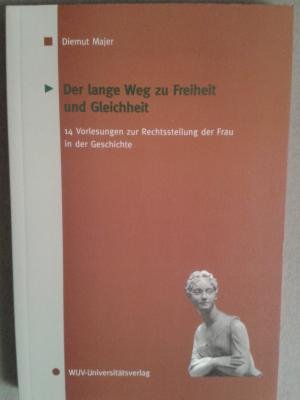 9783851141665: Der lange Weg zu Freiheit und Gleichheit: 14 Vorlesungen zur Rechtsstellung der Frau in der Geschichte (German Edition)