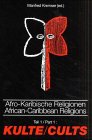 Beispielbild fr Afro-Karibische Religionen; African-Caribbean Religions, Tl.1, Kulte zum Verkauf von medimops