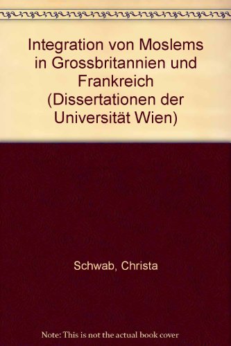 9783851143300: Integration von Moslems in Grossbritannien und Frankreich (Dissertationen der Universitt Wien)