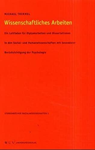 9783851143317: Wissenschaftliches Arbeiten: Ein Leitfaden fr Diplomarbeiten und Dissertationen in den Sozial- und Humanwissenschaften mit besonderer Bercksichtigung der Psychologie