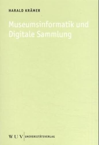 9783851144321: Museumsinformatik und Digitale Sammlung
