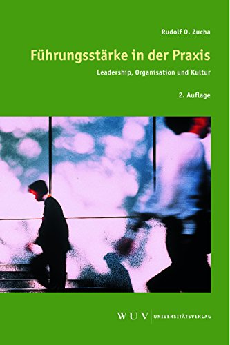 9783851145403: Fhrungsstrke in der Praxis: Leadership, Organisation und Kultur