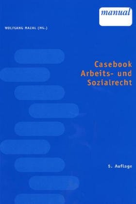 Stock image for Casebook Arbeits- und Sozialrecht (f. sterreich) for sale by Buchmarie