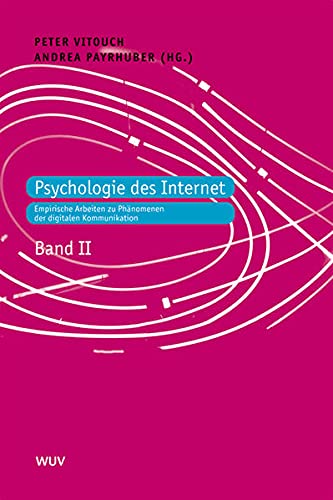 Beispielbild fr Psychologie des Internet, Band 2: Empirische Arbeiten zu Phnomenen der digitalen Kommunikation zum Verkauf von medimops