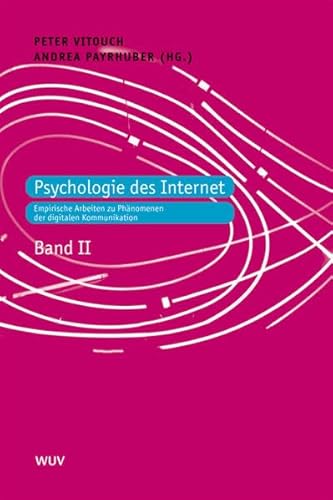 Stock image for Psychologie des Internet, Band 2: Empirische Arbeiten zu Phnomenen der digitalen Kommunikation for sale by medimops