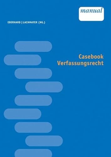 Casebook Verfassungsrecht. Manual. - Eberhard, Harald (Hrsg.)