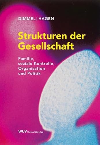 Beispielbild fr Strukturen der Gesellschaft: Familie, soziale Kontrolle, Organisation und Politik zum Verkauf von medimops