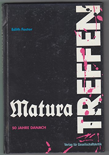 Beispielbild fr Maturatreffen: 50 Jahre danach (Biografische Texte zur Kultur- und Zeitgeschichte) (German Edition) zum Verkauf von medimops