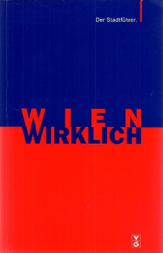 Wien wirklich der Stadtführer - Banik-Schweitzer, Renate, Hans Hovorka und Regina Köpl