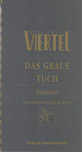 Das Graue Tuch, Gedichte. Studienausgabe Band 3 (only) - Berthold Viertel. (Herausgegeben Von Konstantin Kaiser Mit Einem Nachwort Von Eberhard Frey)