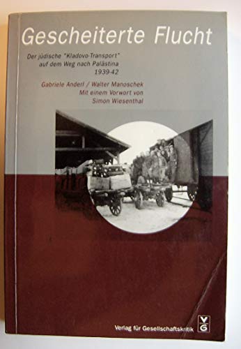 Beispielbild fr Gescheiterte Flucht - der jdische Kladovo Transport auf dem Weg nach Palstina 1939-42. zum Verkauf von Antiquariat BcherParadies