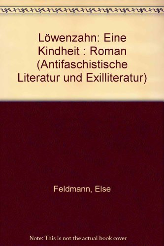 Stock image for Lo?wenzahn: Eine Kindheit : Roman (Antifaschistische Literatur und Exilliteratur) (German Edition) for sale by Cambridge Books