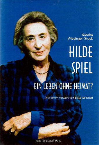 Beispielbild fr Hilde Spiel. Ein Leben ohne Heimat? zum Verkauf von medimops