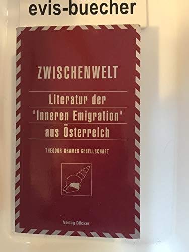 Imagen de archivo de Zwischenwelt 6/Literatur Der "Inneren Emigration" Aus Osterreich a la venta por art longwood books