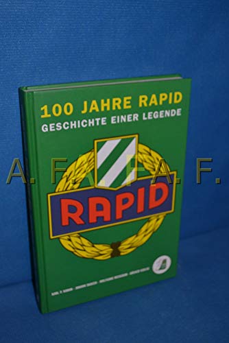 Beispielbild fr 100 Jahre Rapid. Geschichte einer Legende zum Verkauf von medimops