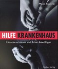 9783851152593: Hilfe Krankenhaus: Chancen erkennen und Krisen bewältigen (German Edition)