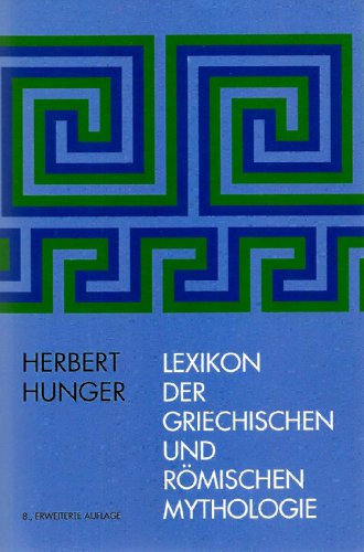 9783851192308: Lexikon der griechischen und rmischen Mythologie: Mit Hinweisen auf das Fortwirken antiker Stoffe und Motive in der bildenden Kunst, Literatur und Musik des Abendlandes bis zur Gegenwart