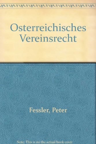 OÌˆsterreichisches Vereinsrecht (German Edition) (9783851192377) by Fessler, Peter