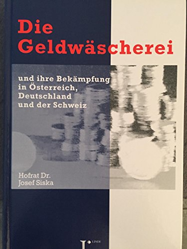 Imagen de archivo de Die Geldwscherei und ihre Bekmpfung in sterreich, Deutschland und der Schweiz. a la venta por Antiquariat Hentrich (Inhaber Jens Blaseio)