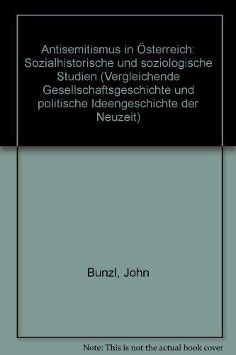 Imagen de archivo de Antisemitismus in Osterreich: Sozialhistorische Und Soziologische Studien a la venta por TranceWorks
