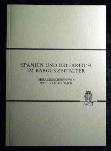 Stock image for Spanien und sterreich im Barockzeitalter. Akten d. 3. Spanisch-sterreichischen Symposions (Kremsmnster, 25. - 30. September 1983). for sale by Antiquariat Kai Gro