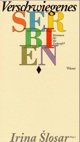 Beispielbild fr Verschwiegenes Serbien. Stimmen fr die Zukunft? zum Verkauf von medimops