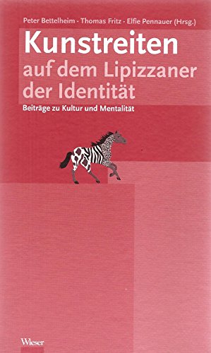 Stock image for Kunstreiten auf dem Lippizaner der Identitt: Beitrge zu Kultur und Mentalitt for sale by Goodbooks-Wien