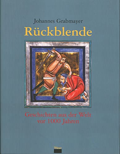 Beispielbild fr Rckblende. Geschichten aus der Welt vor 1000 Jahren. zum Verkauf von Bernhard Kiewel Rare Books
