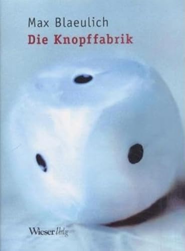 9783851293890: Die Knopffabrik.